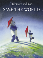 Stillwater_and_Koo_Save_the_World__A_Stillwater_and_Friends_Book_